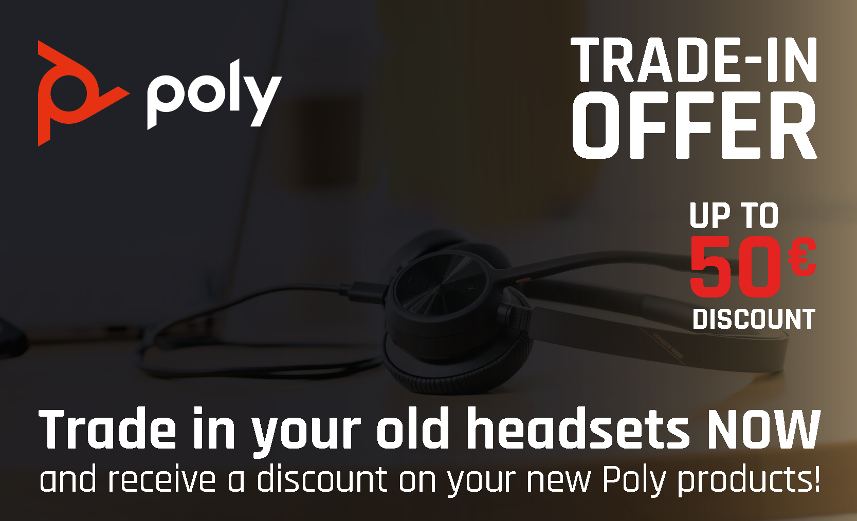 Poly Trade-in OFFER!